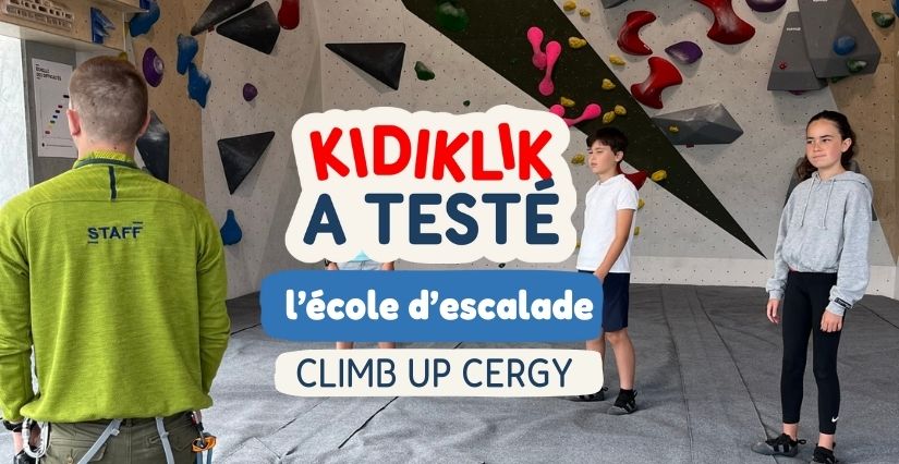 Kidiklik a testé l'école d'escalade Climb Up Cergy