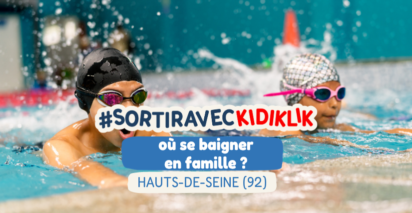 Notre top 5 des piscines où se baigner avec les enfants dans les Hauts-de-Seine !