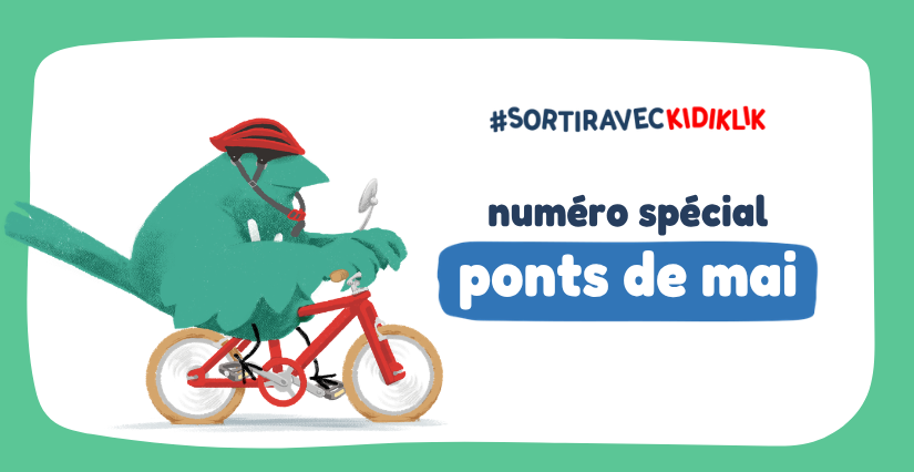Sélection de lieux kidsfriendly en Ile-de-France pour les jours fériés de mai