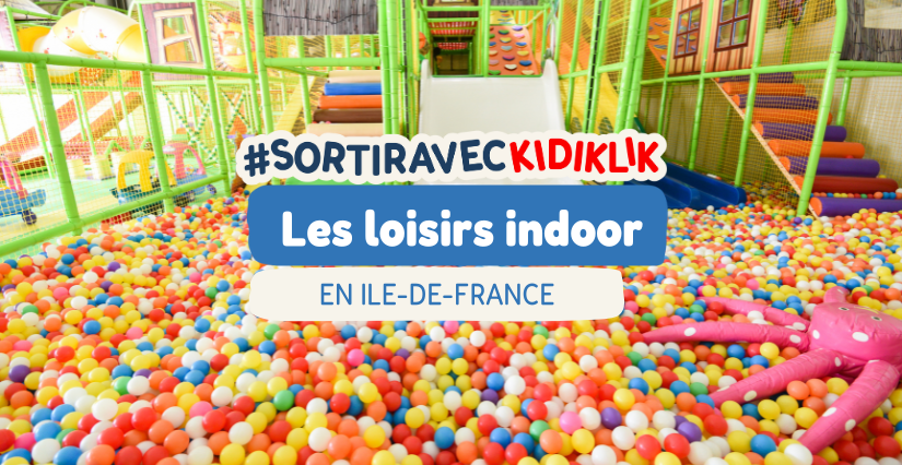 Sorties indoor autour de Paris