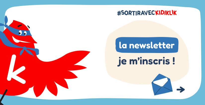 Inscription à la newsletter Kidiklik Île-de-France pour ne rien manquer des sorties en famille