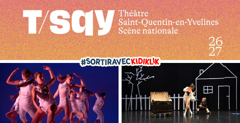 Spectacles en famille à Saint-Quentin-en-Yvelines (TSQY) : la saison 2026/2027