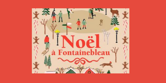 Noël 2022 à Fontainebleau sortie en famille en Ile-de-France (Seine-et-Marne)