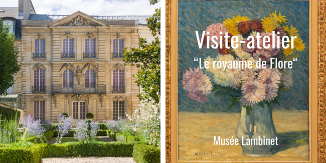 Visite-atelier pour les enfants à partir de 8 ans à Versailles Visite-atelier “Le royaume de Flore” au musée Lambinet à Versailles (78)