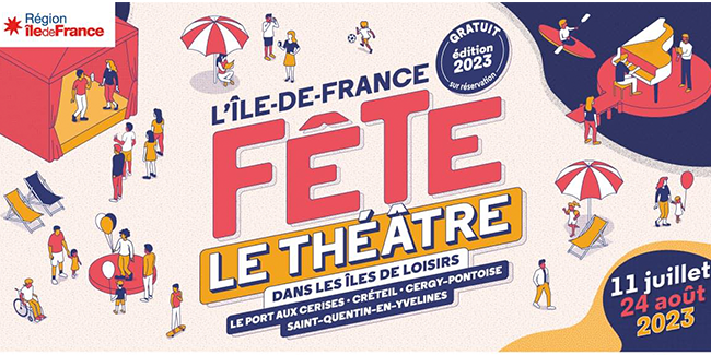 L’Île-de-France fête le théâtre à Cergy-Pontoise : festival de théâtre gratuit et familial (95) L’Île-de-France fête le théâtre à Cergy-Pontoise : festival de théâtre gratuit et familial (95)