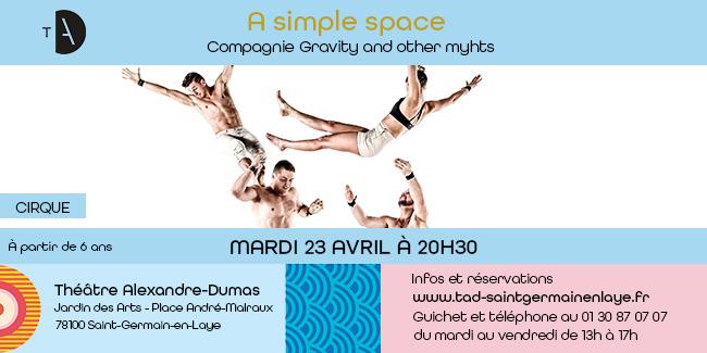 A simple space, spectacle de cirque en famille à Saint-Germain-en-Laye (78) A simple space, spectacle de cirque en famille à Saint-Germain-en-Laye (78)