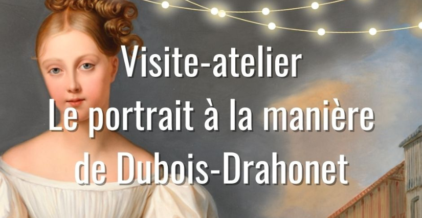 Visite-atelier peinture "Dessine-moi un portrait" au musée Lambinet à Versailles (78)