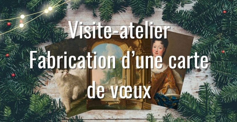 Visite-atelier “Réalise ta carte de vœux du musée Lambinet”au musée Lambinet, à Versailles (78)