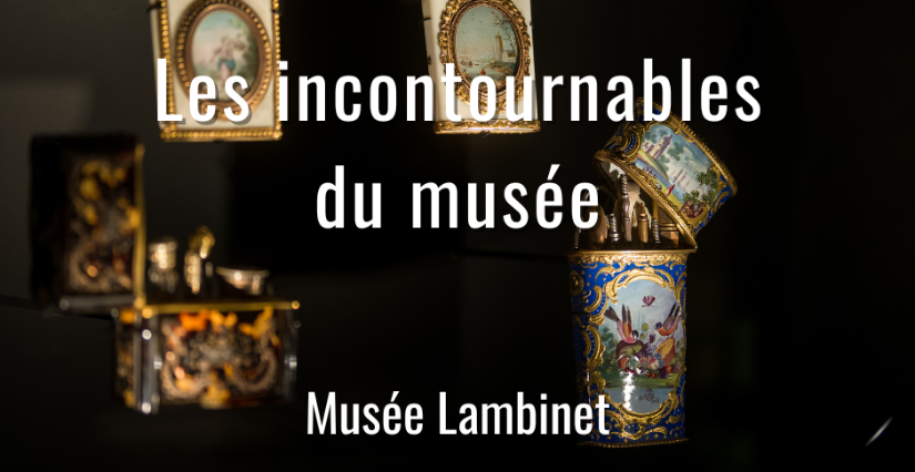 Visite commentée « Les incontournables du musée Lambinet », avec les ados à Versailles (78)