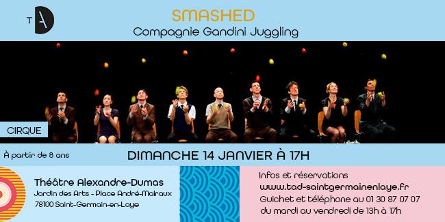 SMASHED, cirque en famille au TAD, Saint-Germain-en-Laye (78)