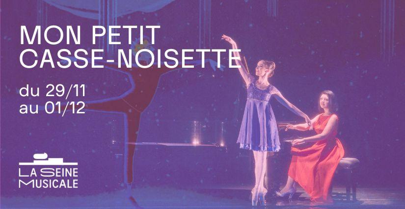 "Mon petit Casse-Noisette", spectacle multimédia en famille à La Seine Musicale (92)