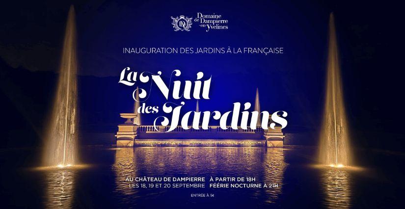 La Nuit des Jardins : inauguration des jardins du Domaine de Dampierre-en-Yvelines (78) La Nuit des Jardins : inauguration des jardins du Domaine de Dampierre-en-Yvelines (78)