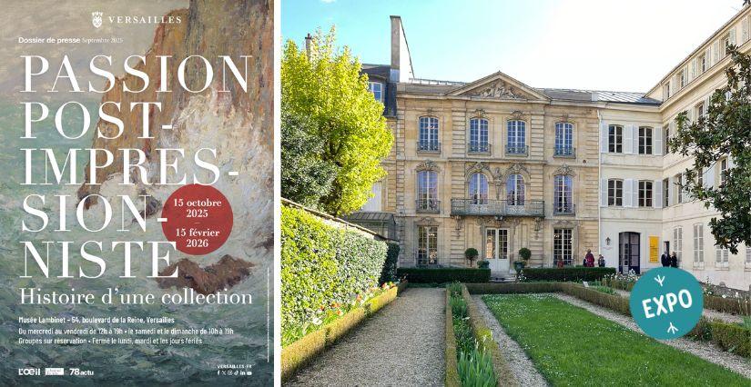 Exposition passion post-impressionniste au Musée Lambinet à Versailles (78)