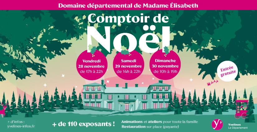 Comptoir de Noël, évènement festif en famille, Domaine départemental de Madame Elisabeth à Versailles (78)
