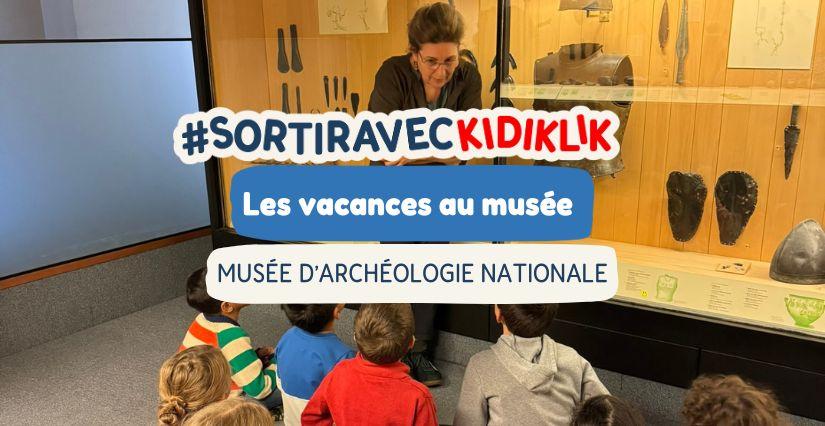 Que faire avec les enfants au Musée d'Archéologie nationale pendant les vacances ?