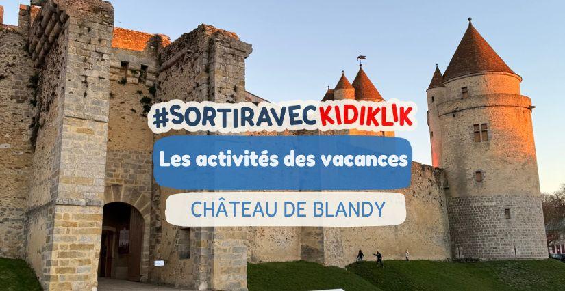 Vacances au Château de Blandy : le plein d'aventures médiévales en famille 
