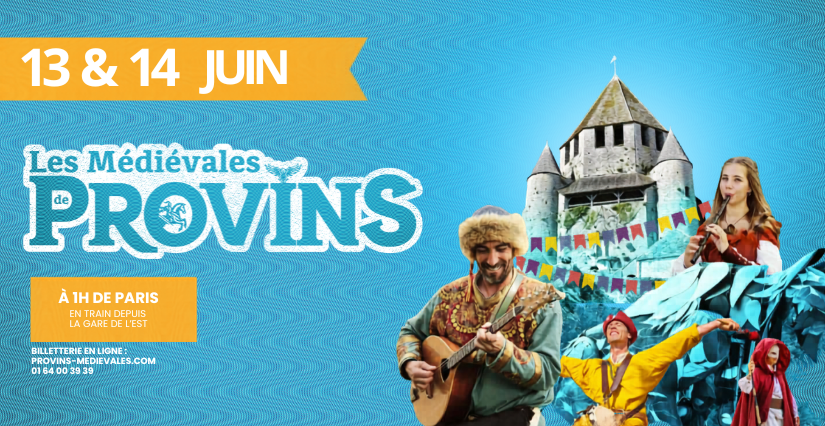 Les Médiévales de Provins : vibrez en famille à la plus grande fête médiévale de France (77)