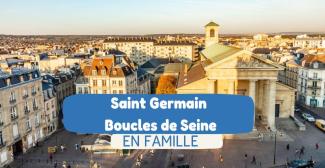 Saint Germain Boucles de Seine : un territoire à découvrir en famille en Ile-de-France