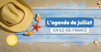Que faire avec les enfants en juillet en Île-de-France ? | Idées de sorties en famille pour l’été