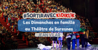 Les Dimanches en famille : spectacles et activités parents-enfants au Théâtre de Suresnes (92)